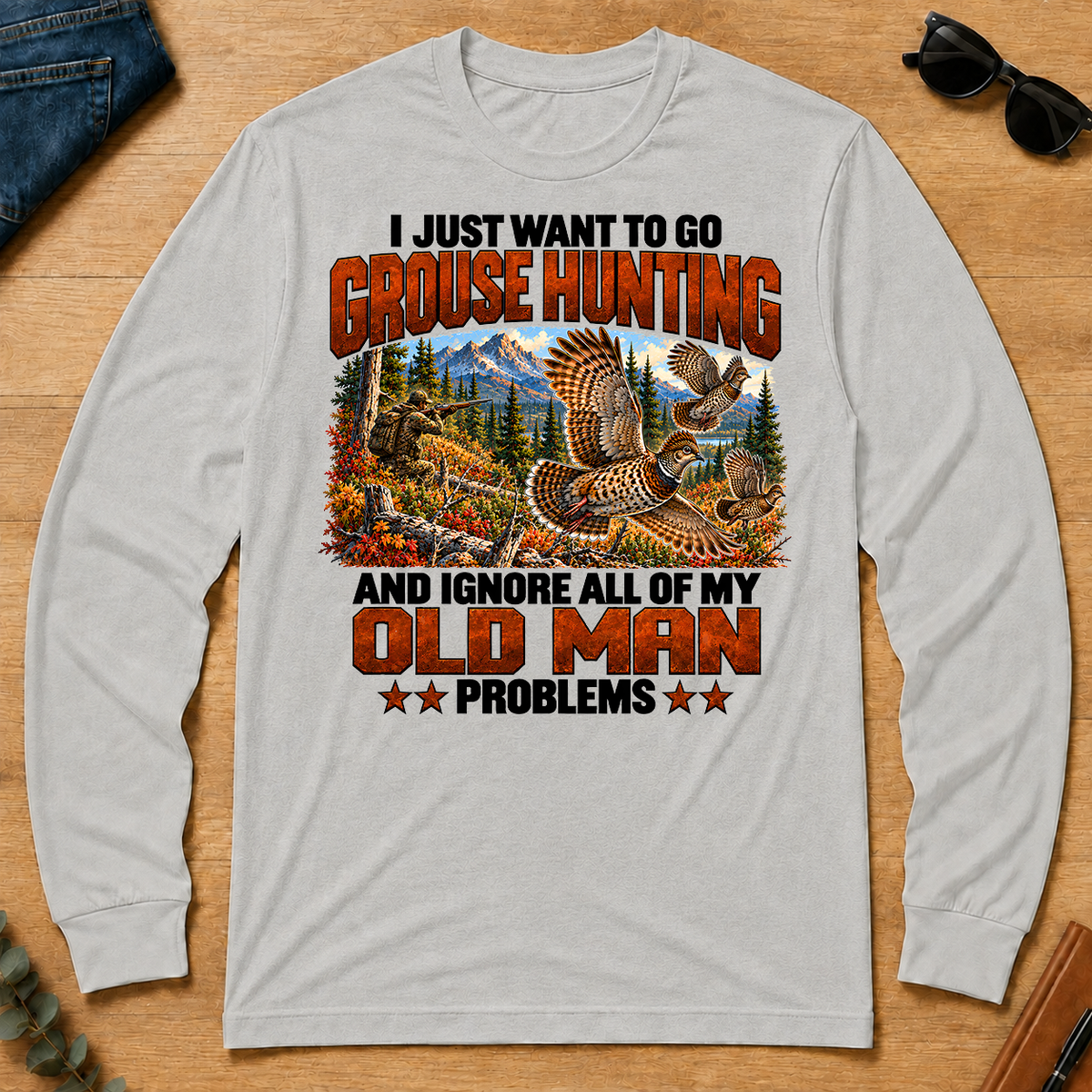 I Just Want To Grouse Hunting - ash - LST2D-Ash