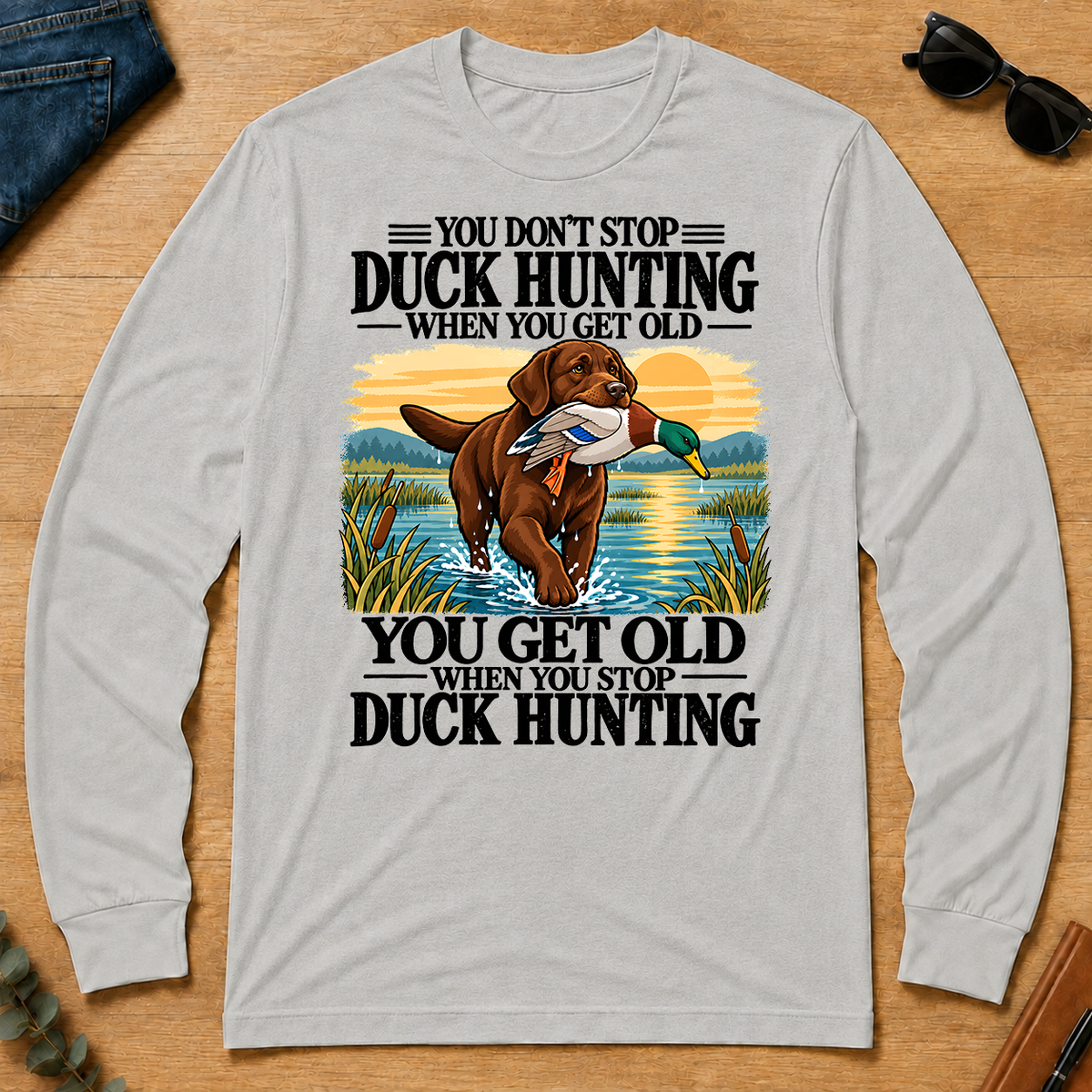 You Get Old When You Stop Duck Hunting - ash - LST2D-Ash