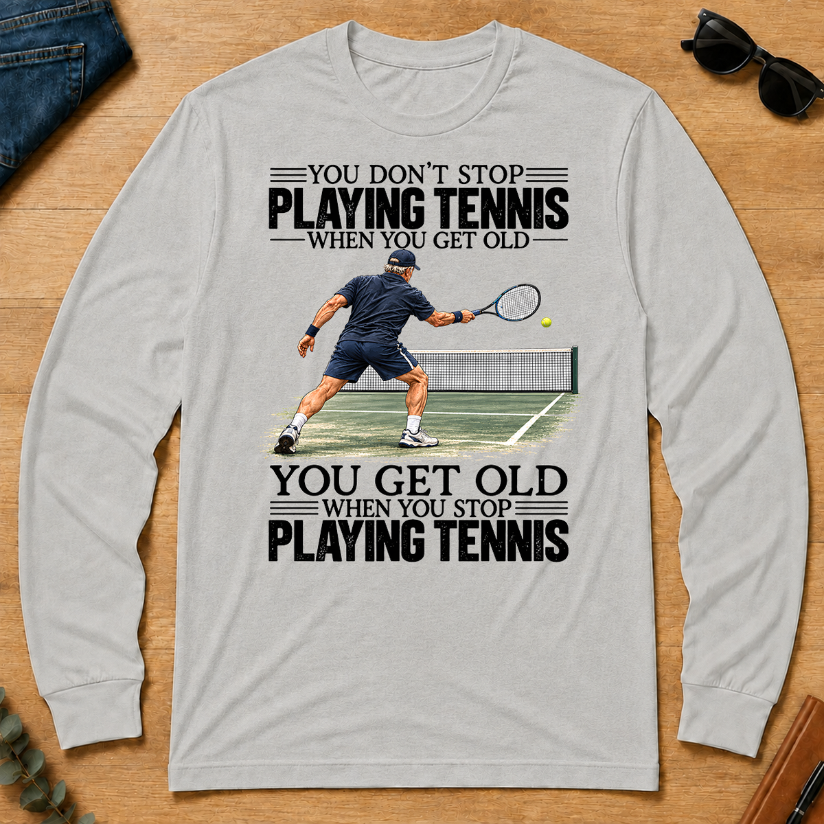Vintage You Get Old When You Stop Playing Tennis - ash - LST2D-Ash