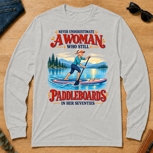Never Underestimate A Woman Still Paddleboards - ash - LST2D-Ash