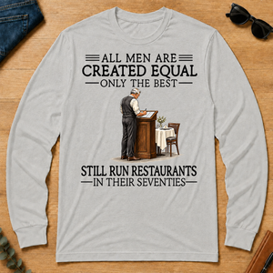 All Men Are Created Equal Only The Best Still Run Restaurants 70s - ash - LST2D-Ash