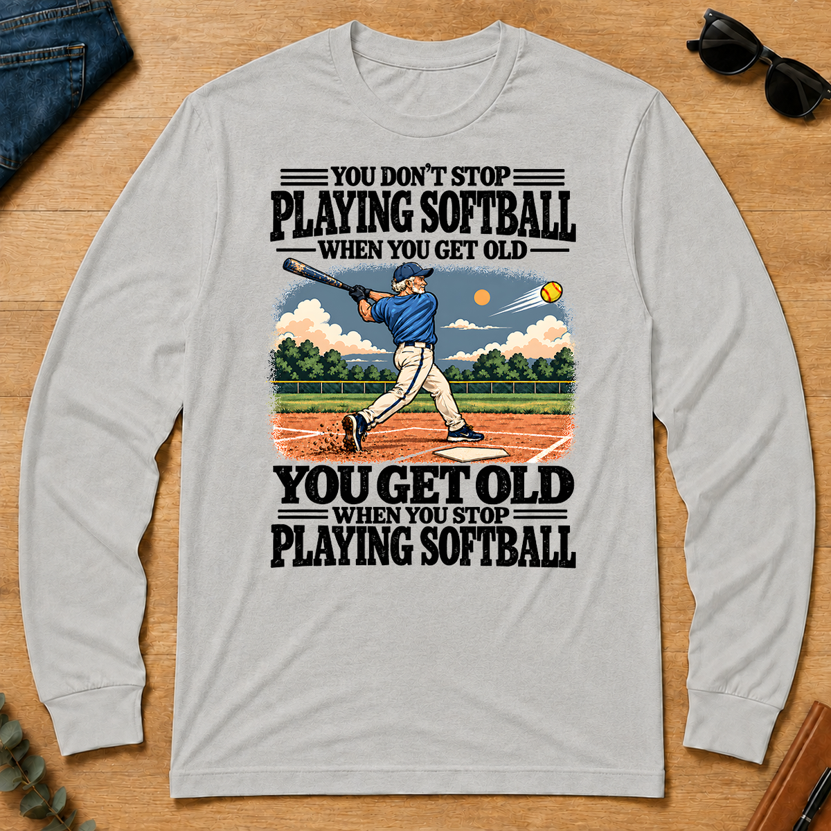 You Get Old When You Stop Playing Softball - ash - LST2D-Ash