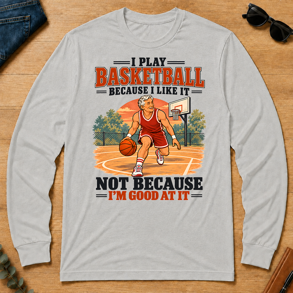 I Play Basketball Because I Like It - ash - LST2D-Ash