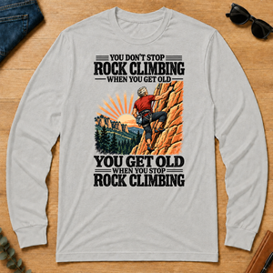 You Get Old When You Stop Rock Climbing - ash - LST2D-Ash