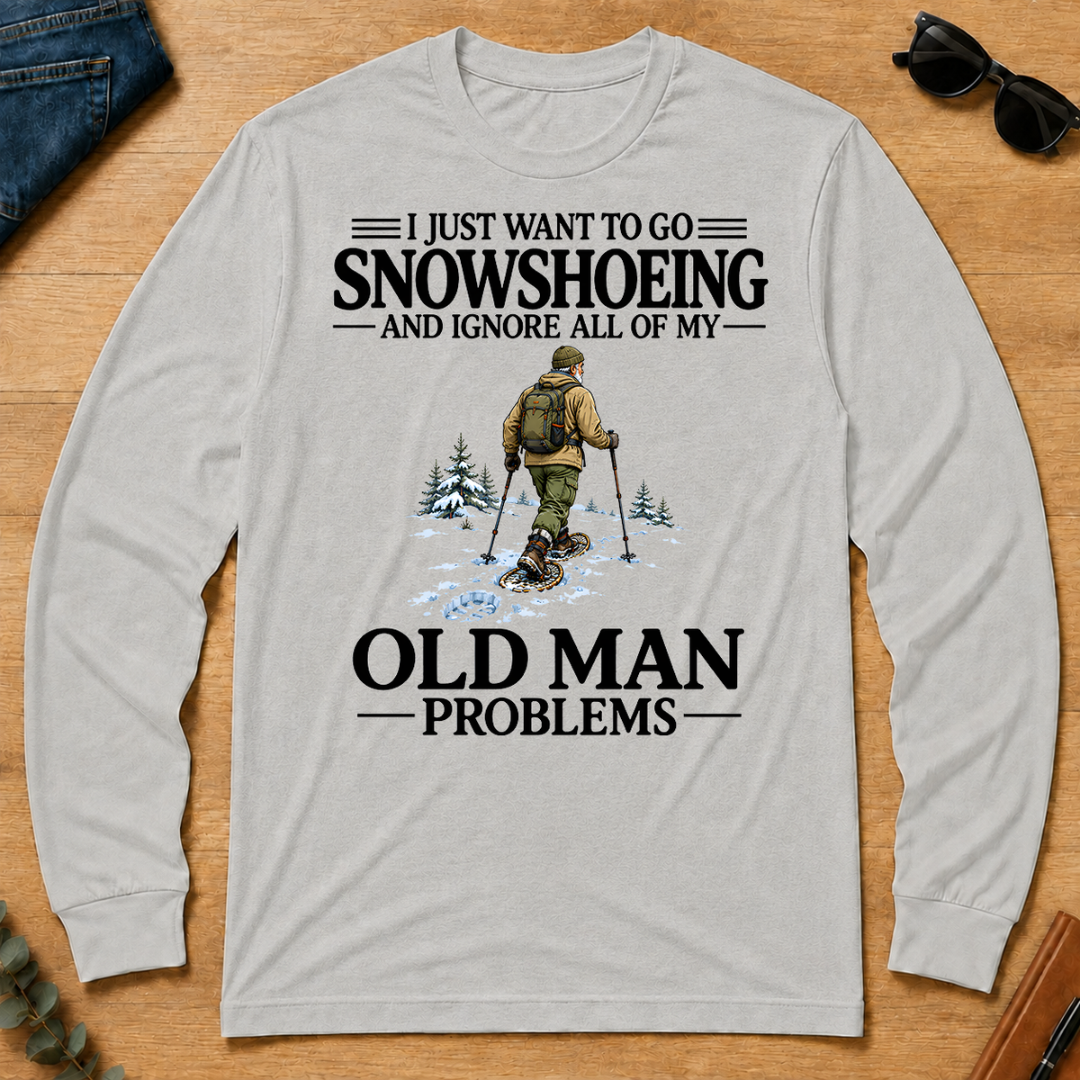 I Just Want To Go Snowshoeing - ash - LST2D-Ash