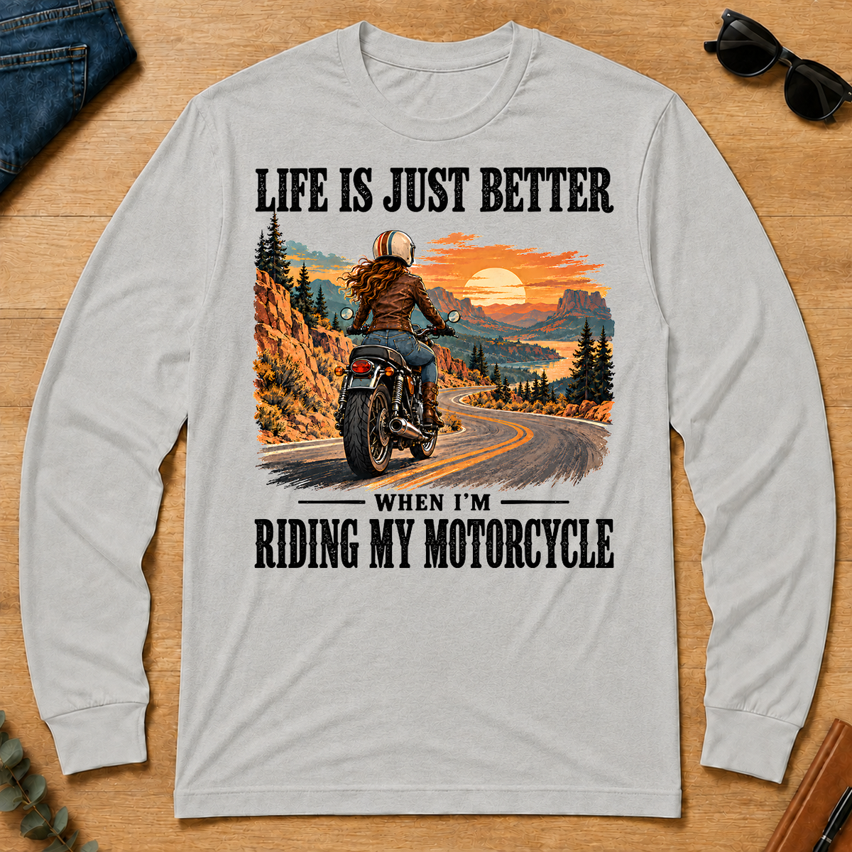 Life Is Just Better When I'm Riding My Motorcycle - ash - LST2D-Ash