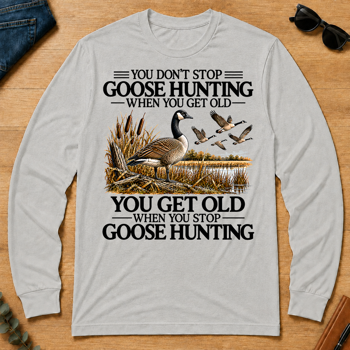 Don't Stop Goose Hunting - ash - LST2D-Ash
