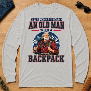 Never Underestimate An Old Man With A Backpack - ash - LST2D-Ash
