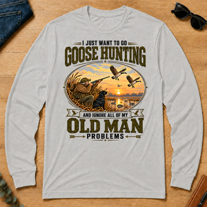 I Just Want To Go Goose Hunting & Ignore All Old Man Problems - ash - LST2D-Ash