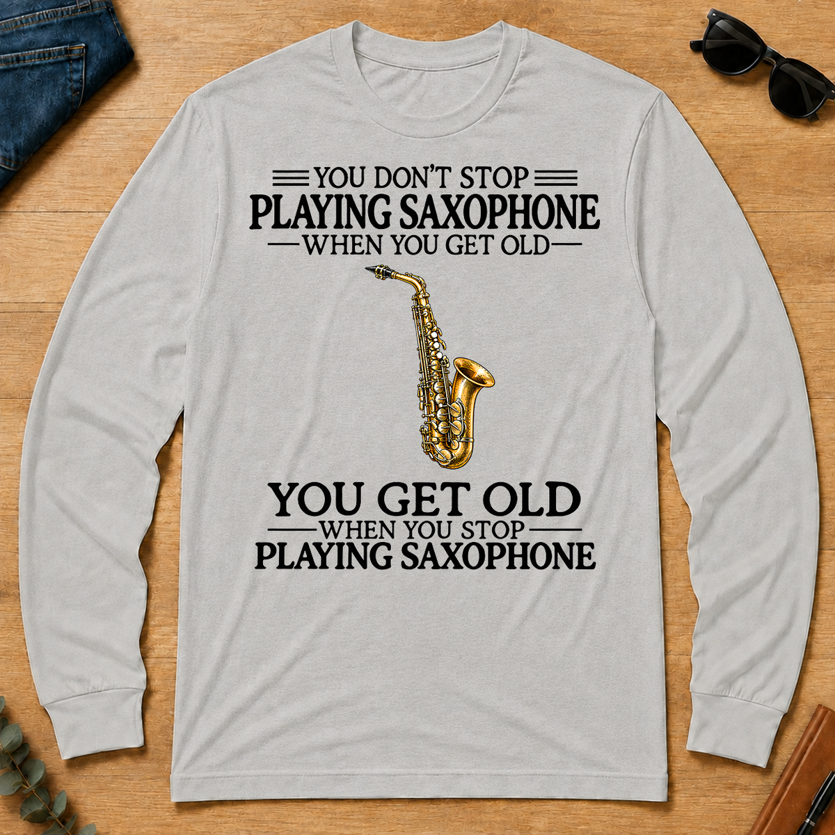 Don't Stop Playing Saxophone Vintage Art - ash - LST2D-Ash