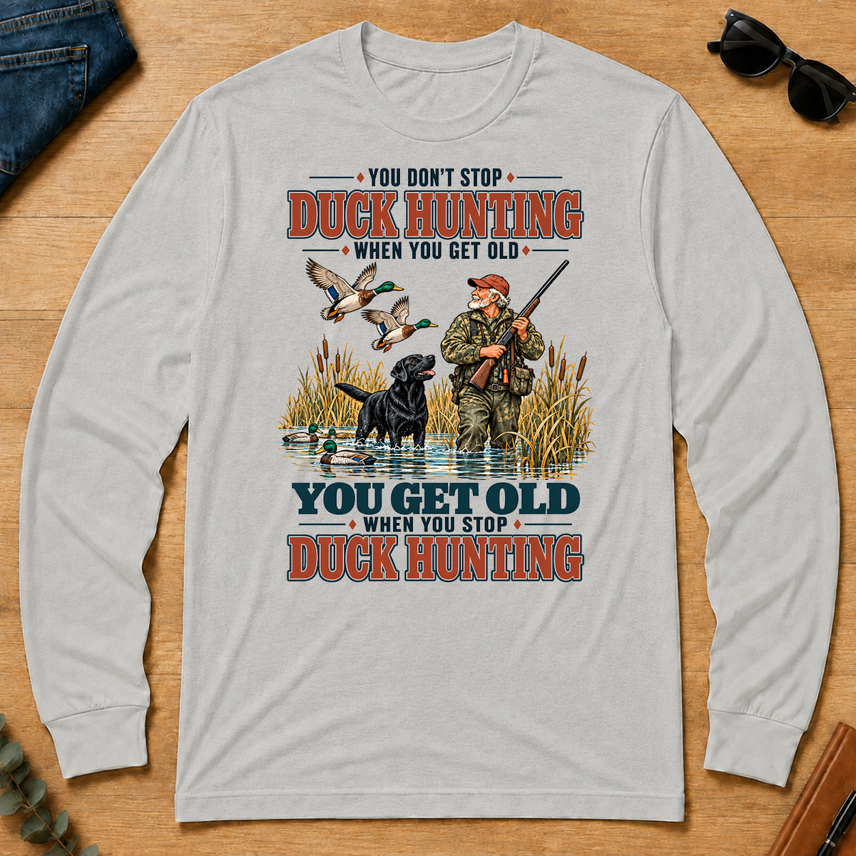 You Get Old When You Stop Duck Hunting With Labrador - ash - LST2D-Ash