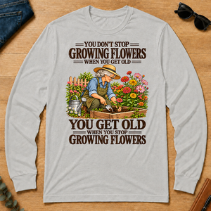 You Get Old When You Stop Growing Flowers - ash - LST2D-Ash