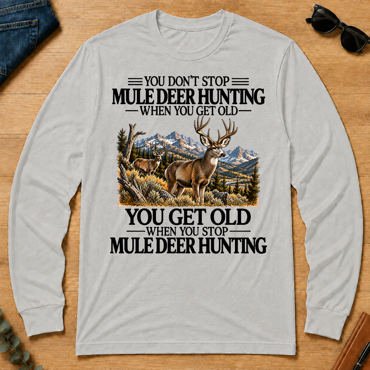 Don't Stop Mule Deer Hunting - ash - LST2D-Ash