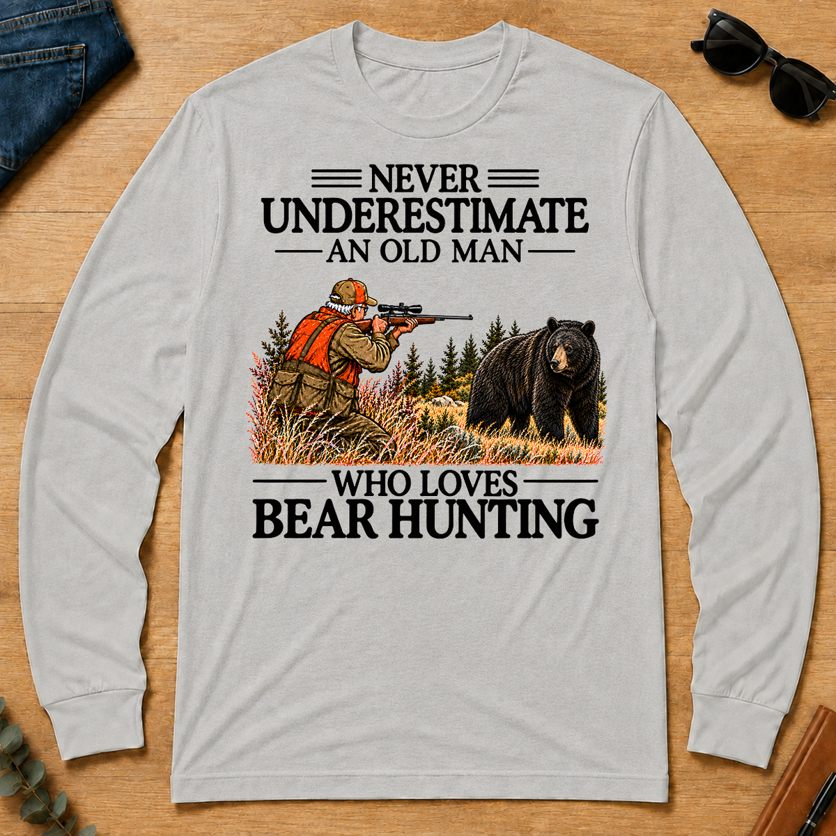 Never Underestimate An Old Man Bear Hunting - ash - LST2D-Ash