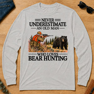 Never Underestimate An Old Man Bear Hunting - ash - LST2D-Ash