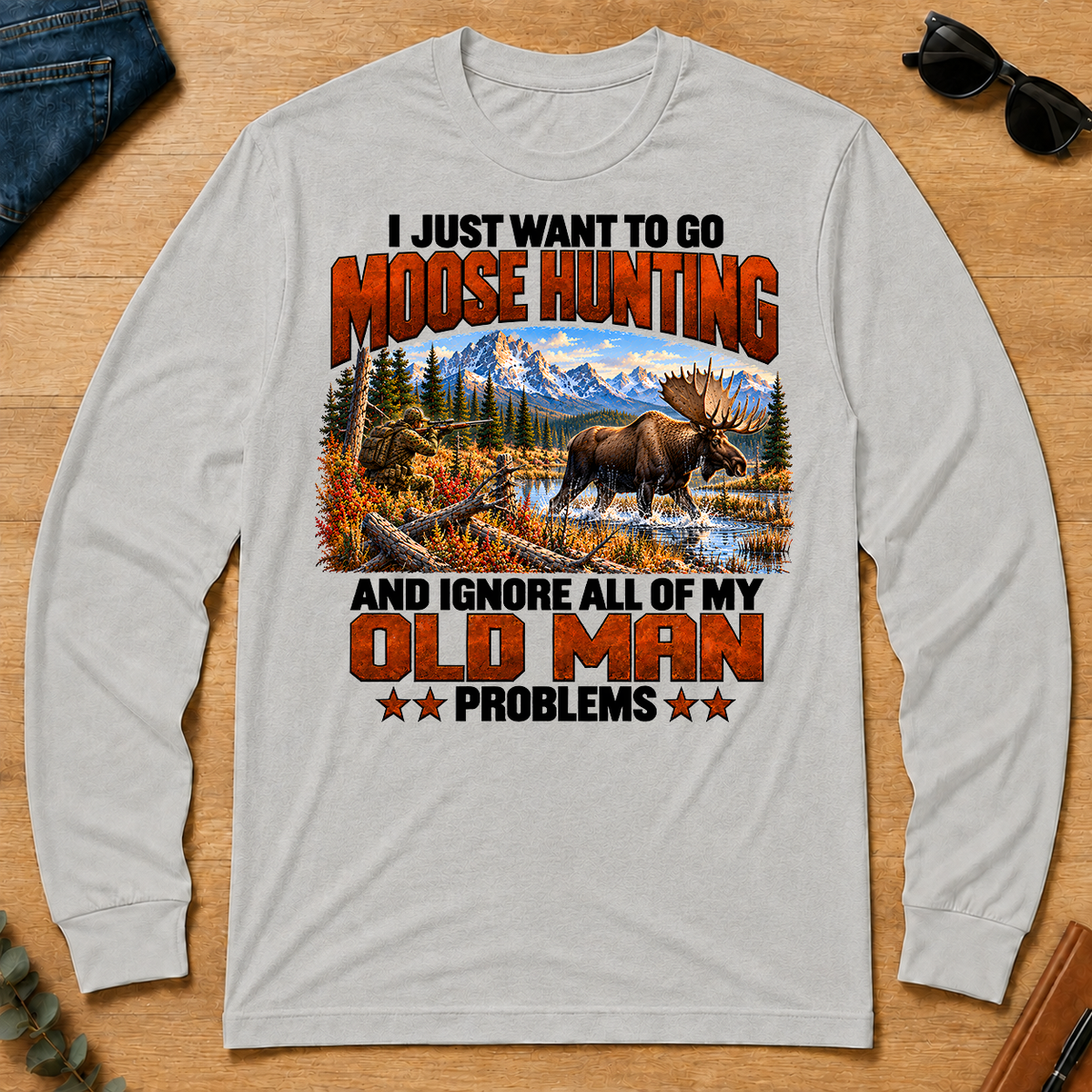 I Just Want To Go Moose Hunting - ash - LST2D-Ash