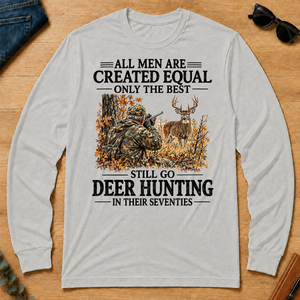 All Men Are Created Equal Only The Best Still Go Deer Hunting - ash - LST2D-Ash