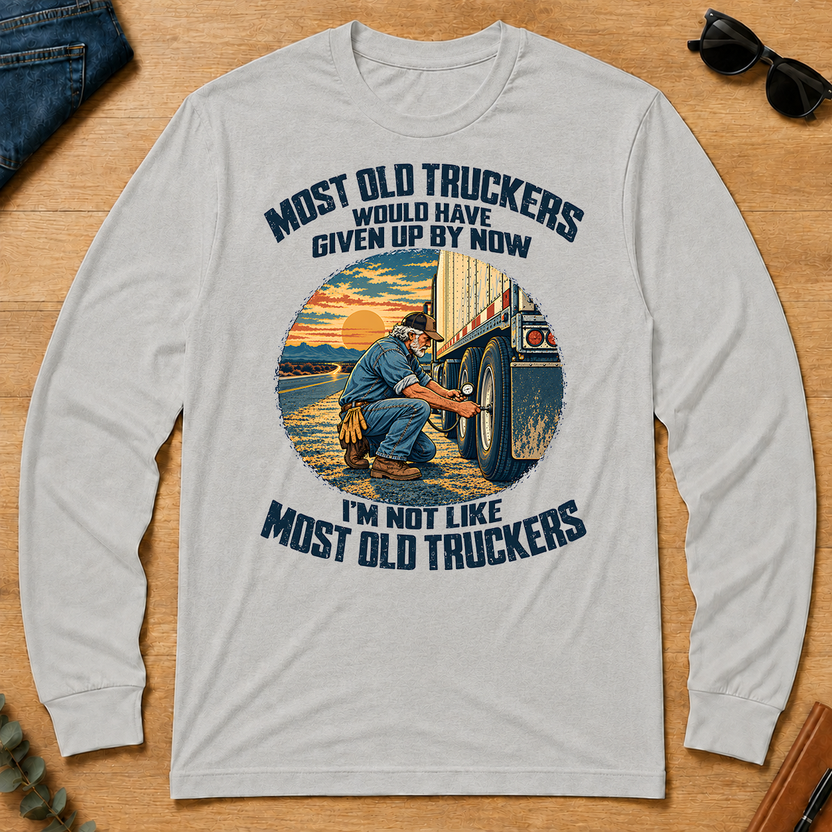 Most Old Truckers Would Have Given Up By Now - ash - LST2D-Ash