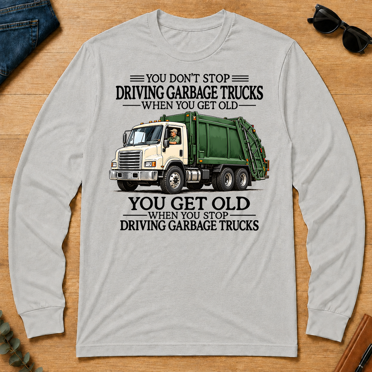 Don't Stop Driving Garbage Trucks - ash - LST2D-Ash