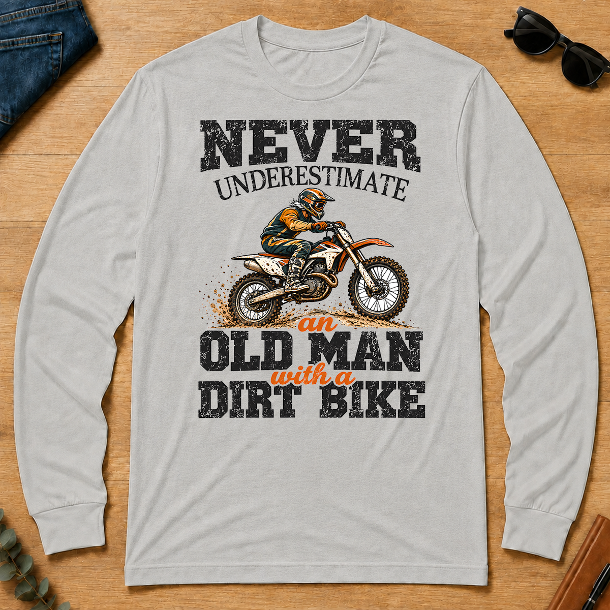 Never Underestimate An Old Man With A Dirt Bike - ash - LST2D-Ash