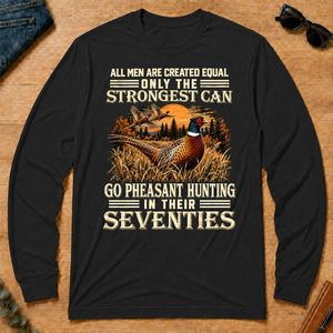 Pheasant Hunting Strongest Man In Seventies - black - LST2D-Black