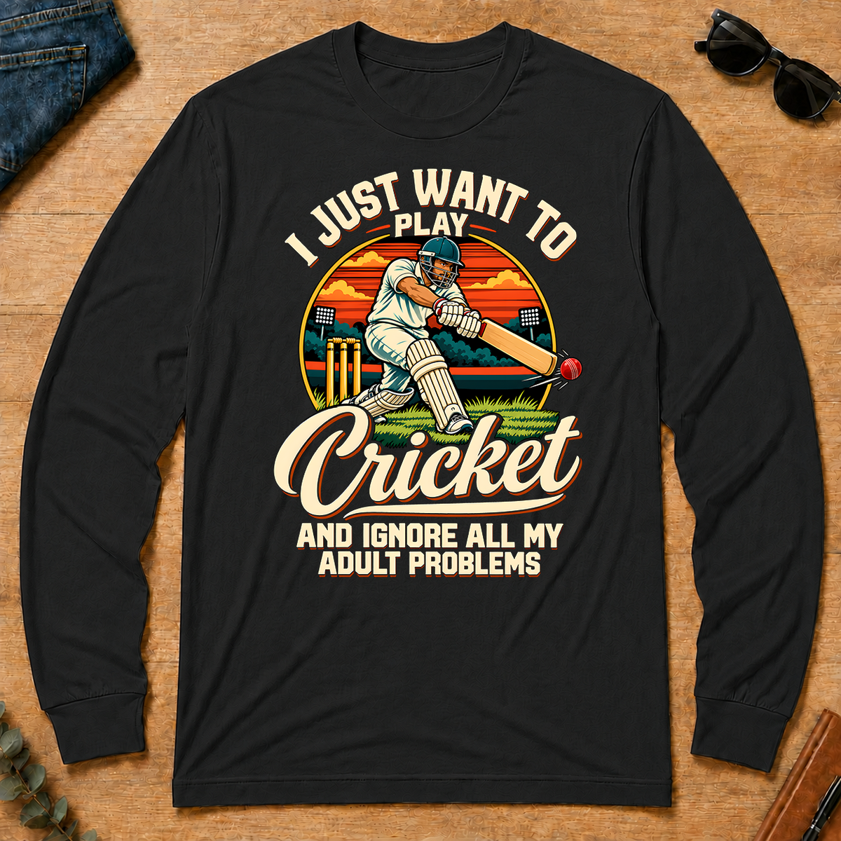 I Just Want To Play Cricket & Ignore All Adult Problems - black - LST2D-Black