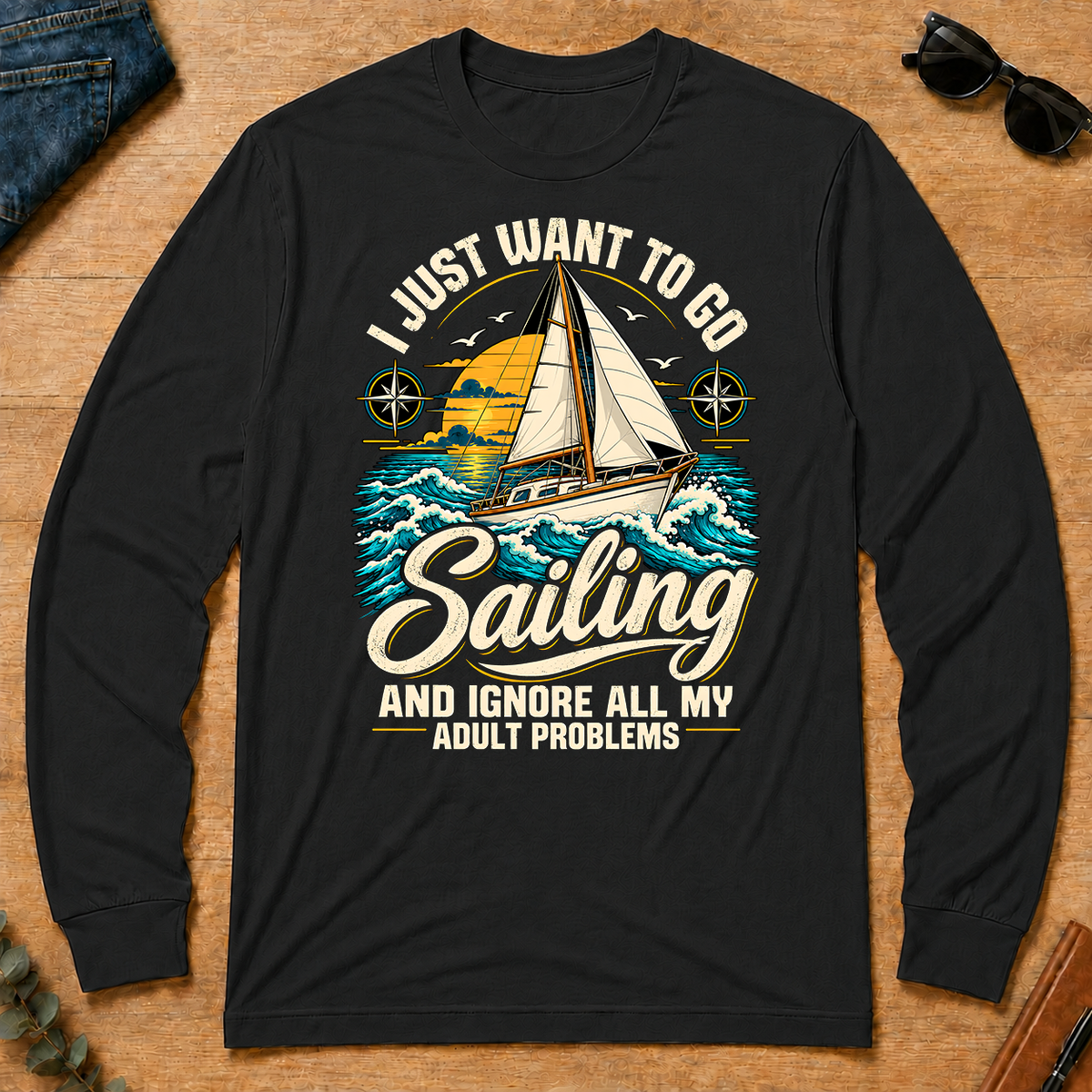 I Just Want To Go Sailing & Ignore All Adult Problems - black - LST2D-Black