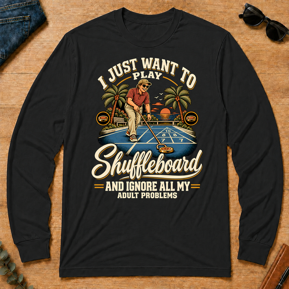 I Just Want To Play Shuffeboard & Ignore All Adult Problems - black - LST2D-Black