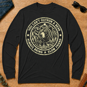You Can't Outrun A Bear Always Bring A Slow Friend - black - LST2D-Black