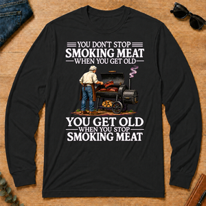 Old Man Don't Stop Smoking Meat - black - LST2D-Black