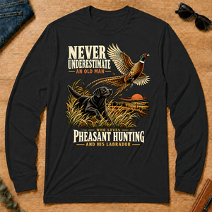 Never Underestimate An Old Man Loves Pheasant Hunting And His Labrador - black - LST2D-Black