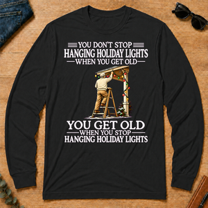 Old Man Don't Stop Hanging Holiday Lights - black - LST2D-Black