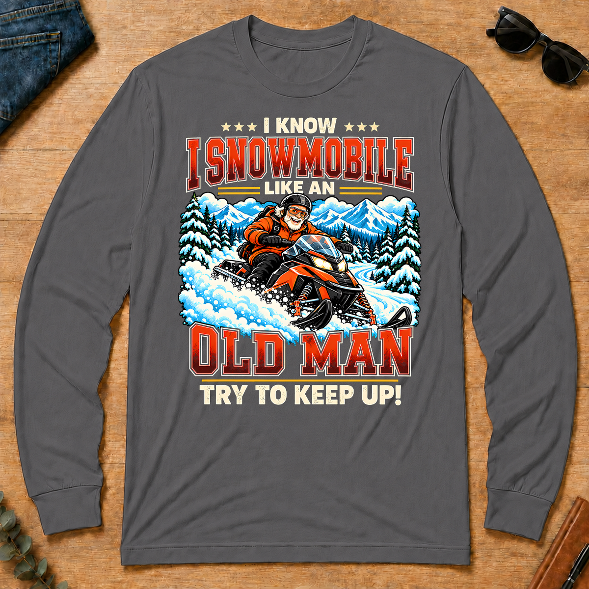 I Know I Snowmobile Like An Old Man - charcoal - LST2D-Charcoal
