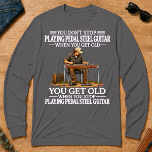 Old Man Don't Stop Playing Pedal Steel Guitar - charcoal - LST2D-Charcoal