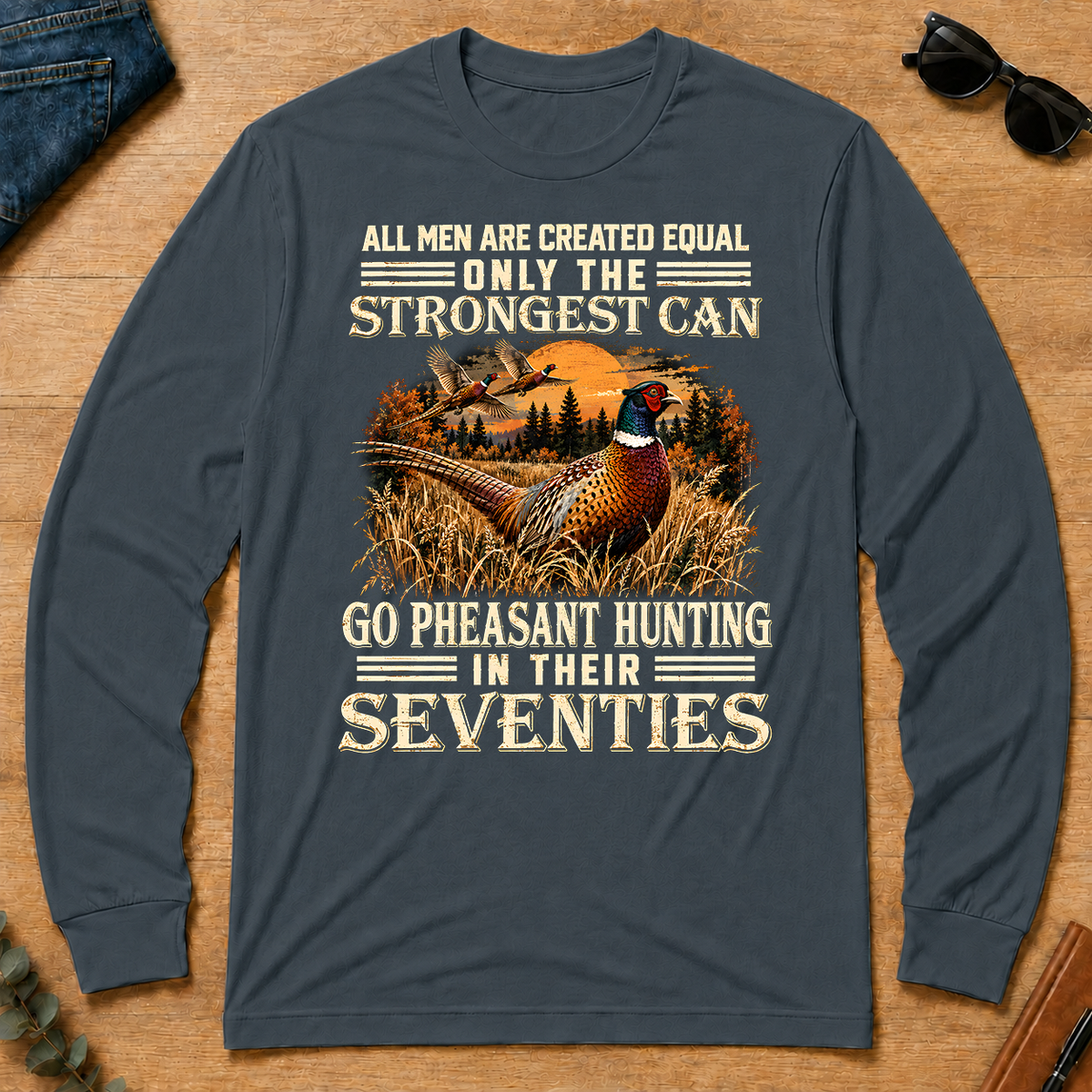 Pheasant Hunting Strongest Man In Seventies - dark-heather - LST2D-DarkHeather