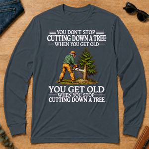 Old Man Don't Stop Cutting Down a Tree - dark-heather - LST2D-DarkHeather
