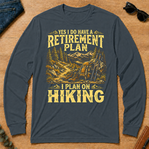 I Do Have A Retirement Plan I Plan On Hiking - dark-heather - LST2D-DarkHeather