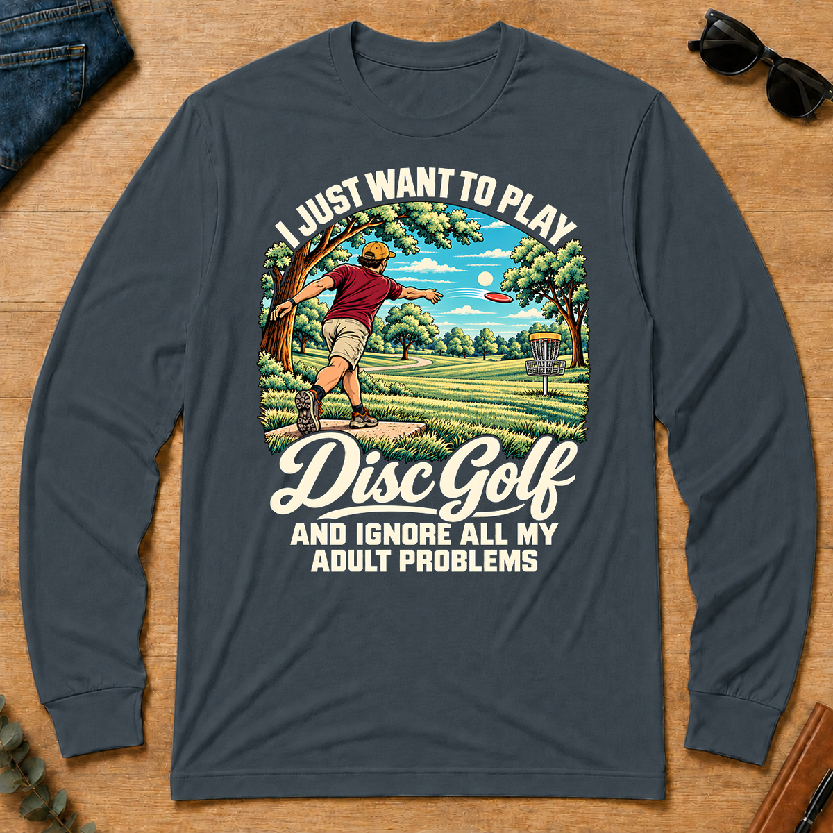 I Just Want To Play Disc Golf & Ignore All Adult Problems - dark-heather - LST2D-DarkHeather