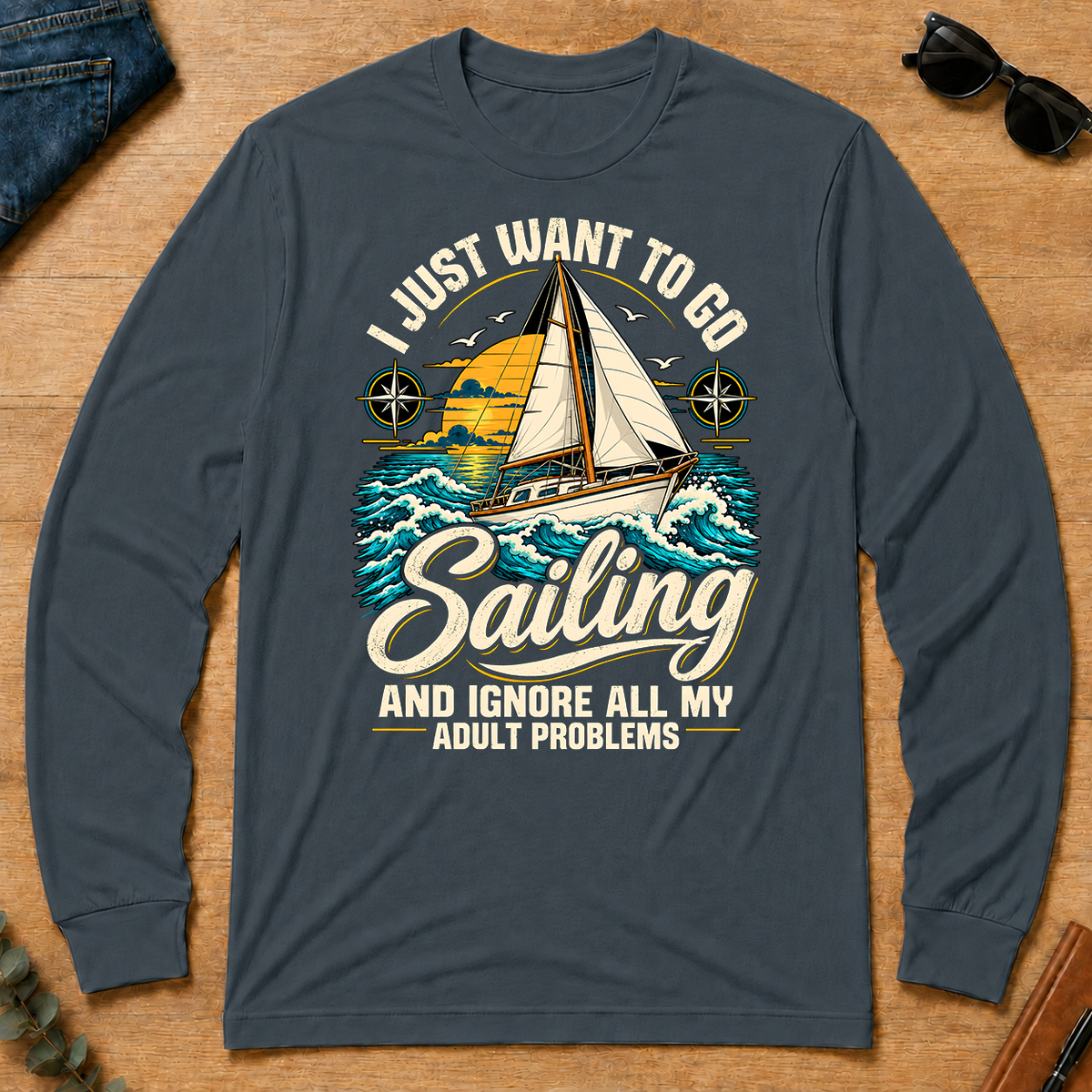 I Just Want To Go Sailing & Ignore All Adult Problems - dark-heather - LST2D-DarkHeather