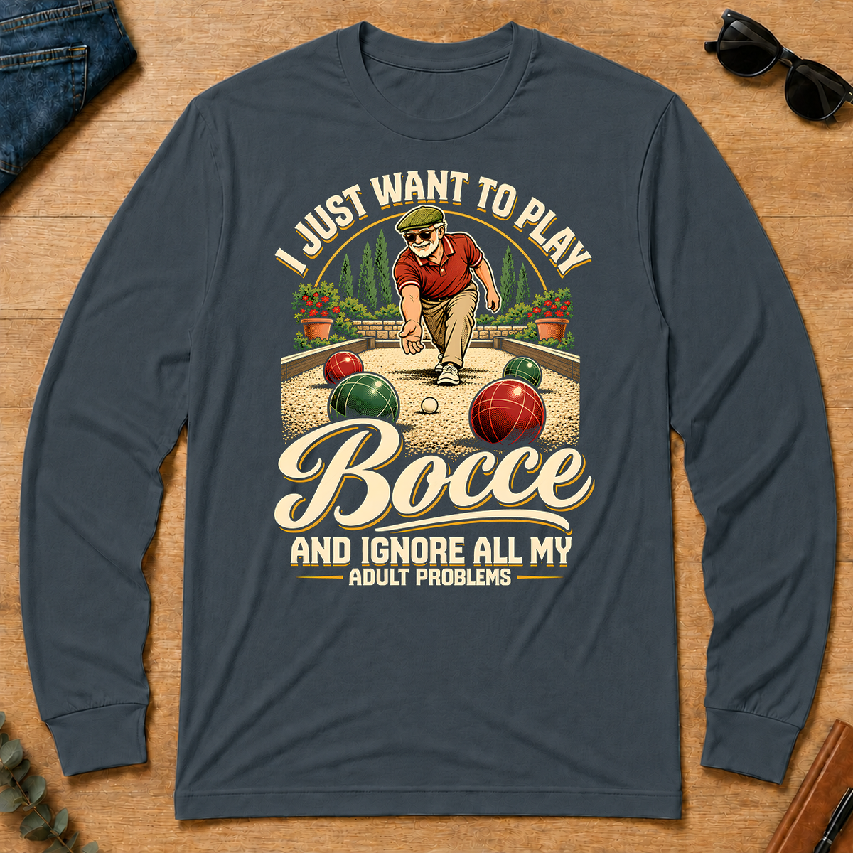 I Just Want To Play Bocce & Ignore All Adult Problems - dark-heather - LST2D-DarkHeather