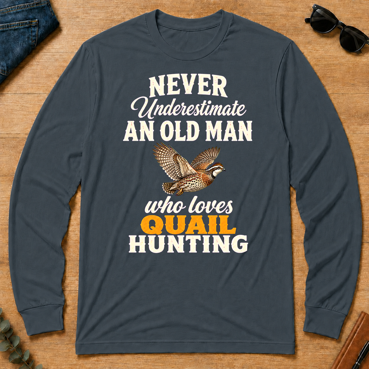 Never Underestimate An Old Man Who Loves Quail Hunting Retro - dark-heather - LST2D-DarkHeather
