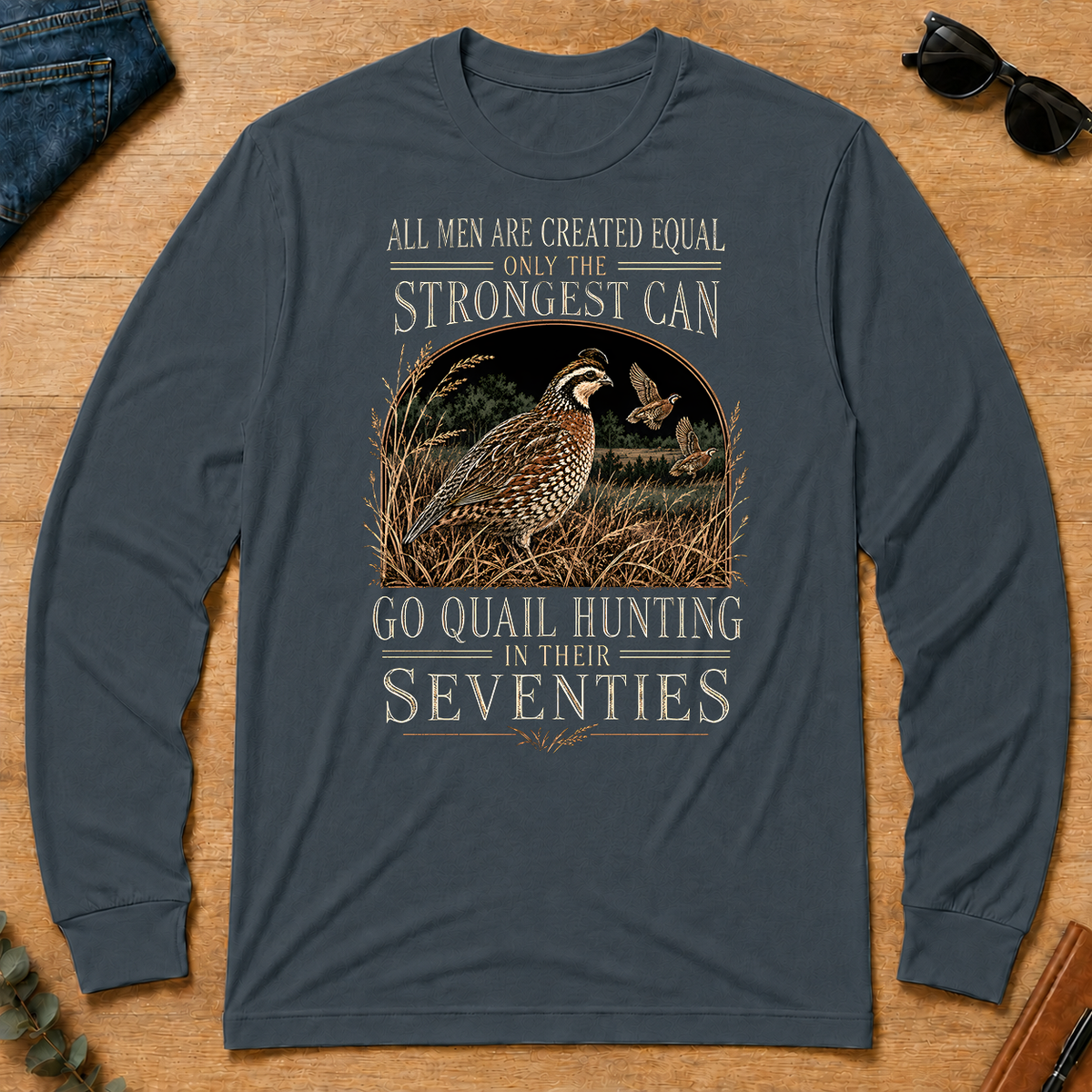 Quail Hunting Strongest Man In Seventies - dark-heather - LST2D-DarkHeather