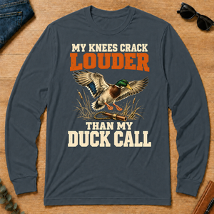 My Knees Crack Louder Than My Duck Call - dark-heather - LST2D-DarkHeather