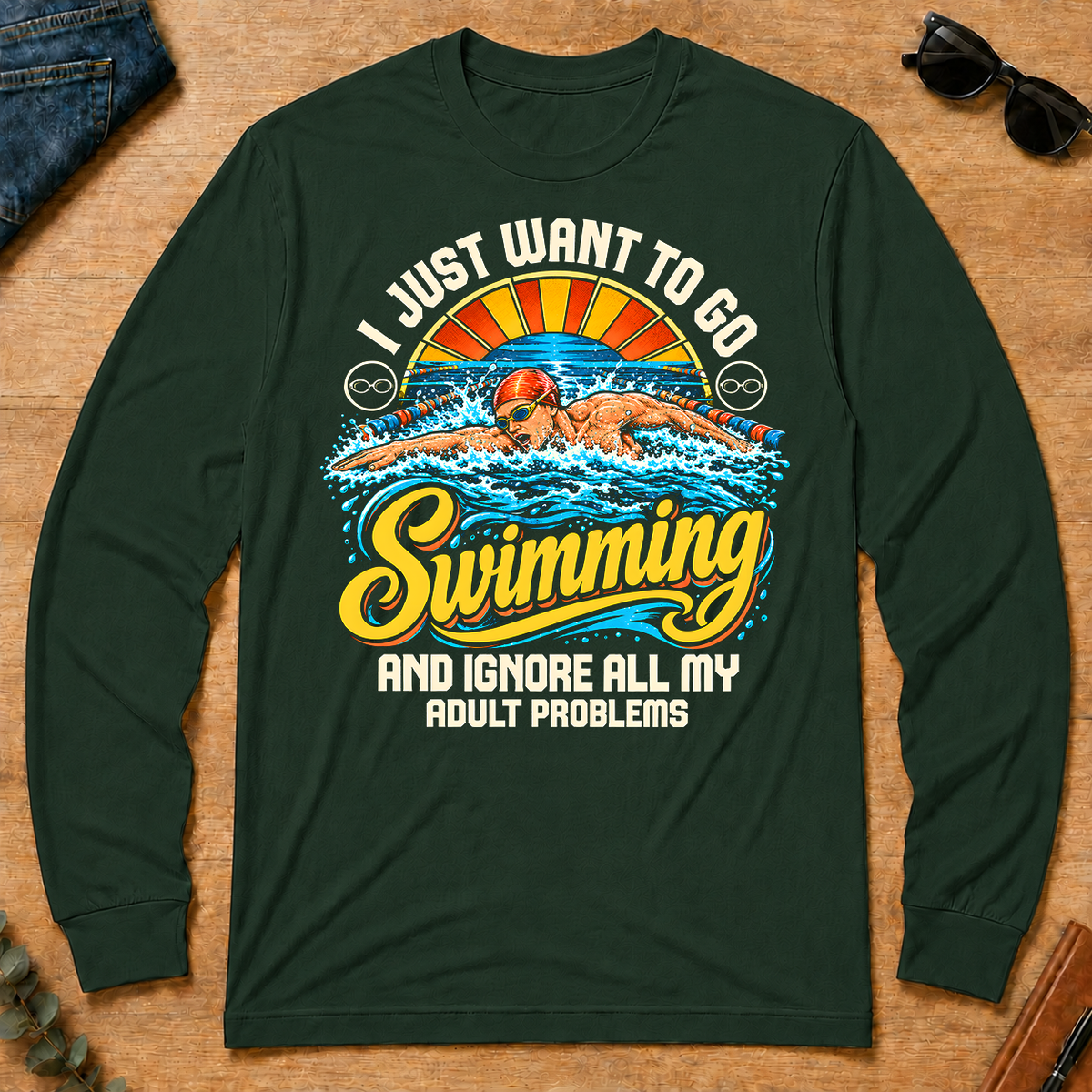 I Just Want To Go Swimming & Ignore All Adult Problems - forest-green - LST2D-ForestGreen