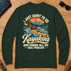 I Just Want To Go Kayaking & Ignore All Adult Problems - forest-green - LST2D-ForestGreen