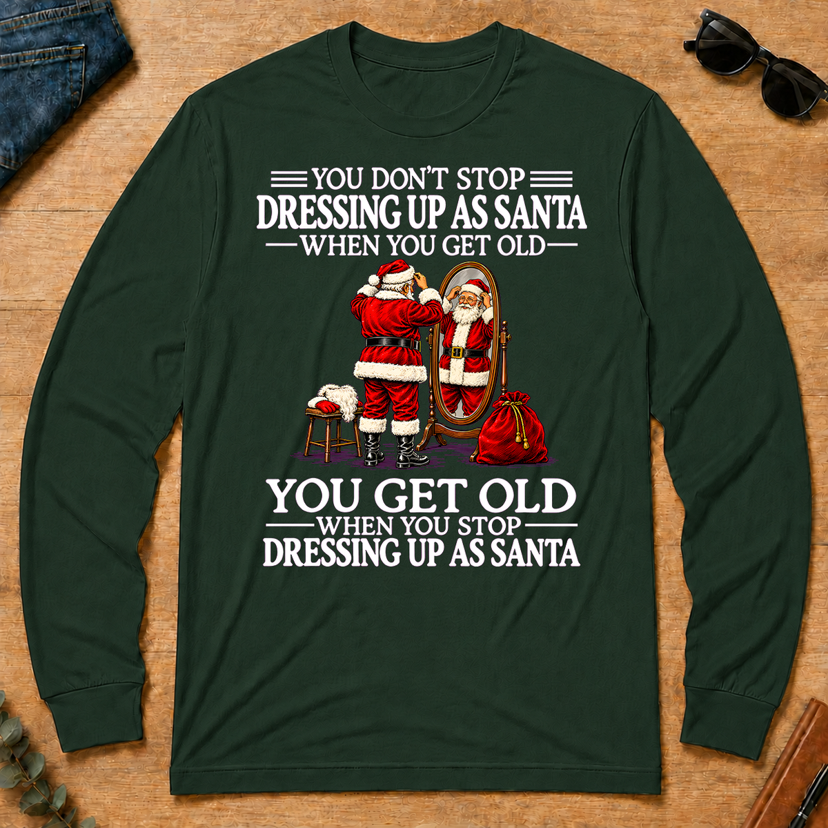 Old Man Don't Stop Dressing Up as Santa - forest-green - LST2D-ForestGreen