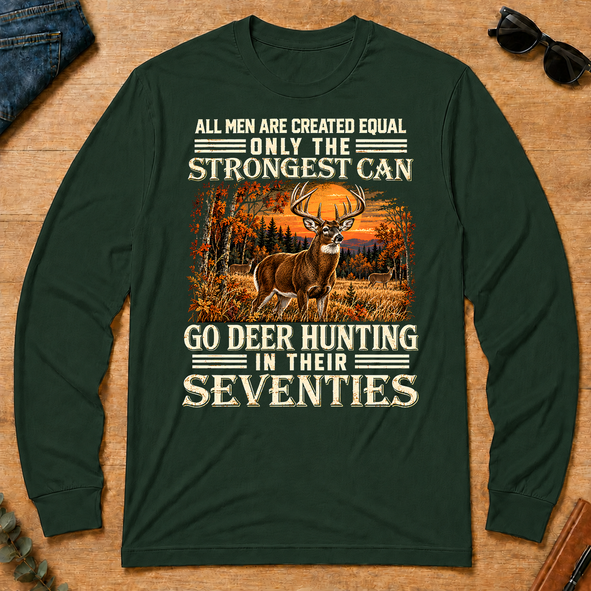Deer Hunting Strongest Man In Seventies - forest-green - LST2D-ForestGreen