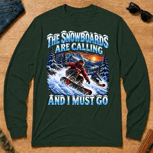 Snowboards Are Calling And I Must Go - forest-green - LST2D-ForestGreen