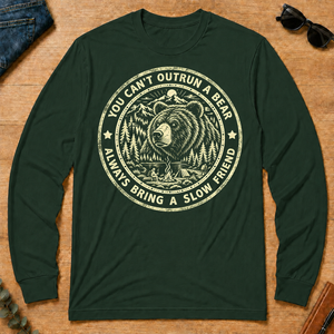 You Can't Outrun A Bear Always Bring A Slow Friend - forest-green - LST2D-ForestGreen