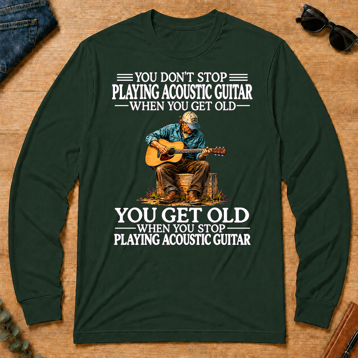 Old Man Don't Stop Playing Acoustic Guitar - forest-green - LST2D-ForestGreen
